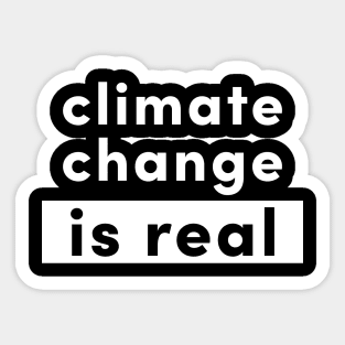 Climate change is real Sticker